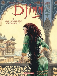 Jean Dufaux et Ana Mirallès - Djinn Tome 11 : Une jeunesse éternelle.