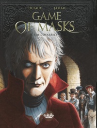 Jean Dufaux et  Martin Jamar - Game of Masks - Volume 5 -  The Cockerels.