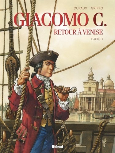 Giacomo C - Retour à Venise Tome 1