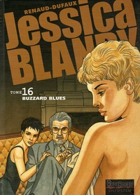 Jean Dufaux et  Renaud - Jessica Blandy Tome 16 : Buzzard Blues.