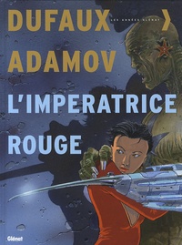 Jean Dufaux et Philippe Adamov - L'impératrice rouge Tome 5 : Le sang de Saint-Bothrace.