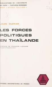Jean Duffar et  Université de Paris I Panthéon - Les forces politiques en Thaïlande.
