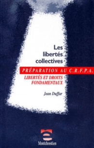 Jean Duffar - Les libertés collectives - Libertés et droits fondamentaux, examen d'entrée au CRFPA.