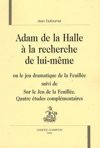 Adam de La Halle à la recherche de lui-même