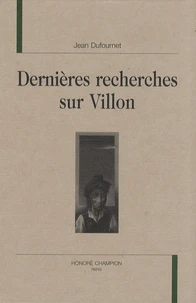 Dernières recherches sur Villon