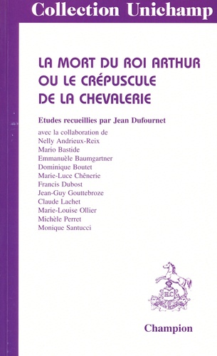 La mort du roi Arthur ou Le crépuscule de la chevalerie