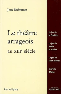 Le théâtre arrageois au XIIIe siècle