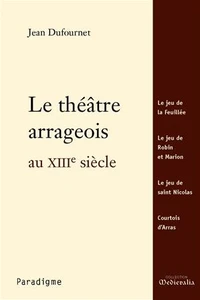 Le théâtre arrageois au XIIIe siècle