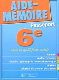 Jean Duma et  Collectif - Passeport 6e - Tout ce qu'il faut savoir.