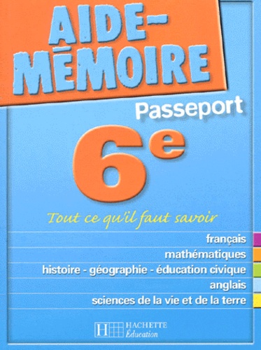 Jean Duma et  Collectif - Passeport 6e - Tout ce qu'il faut savoir.