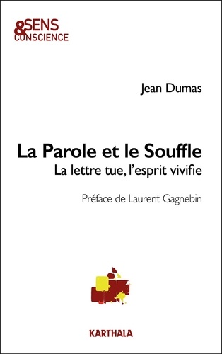 Jean Dumas - La parole et le souffle - La lettre tue, l'esprit vivifie.