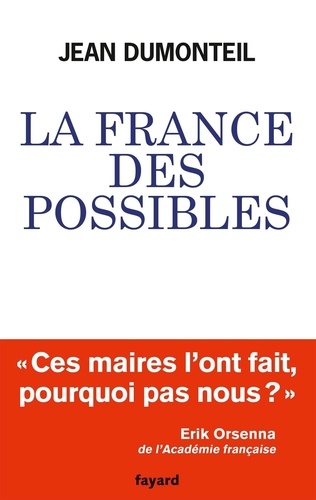 La France des possibles. Ces maires qui réparent et inventent - Occasion