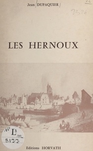 Jean Dupaquier - Les Hernoux : une famille d'édiles et de parlementaires.