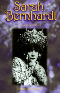 Jean Dupont-Nivet - Sarah Bernhardt - Reine de théâtre et souveraine de Belle-Île-en-Mer.