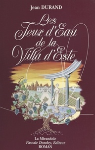 Jean Durand - Les Jeux D'Eau De La Villa D'Este.