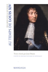 Jean Duron - Regards sur la musique - Au temps de Louis XIV.