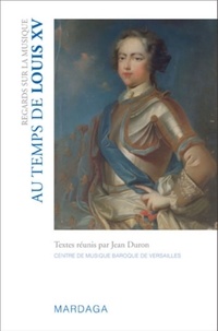 Jean Duron - Regards sur la musique - Au temps de Louis XV.