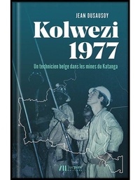 Jean Dusausoy - Kolwezi 1977.