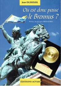 Jean Dussoleil - Où est donc passé le Brennus ?.