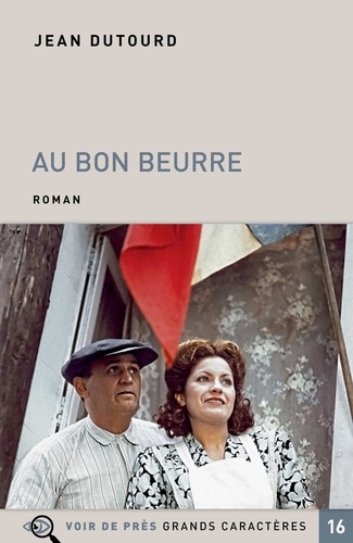 Jean Dutourd - Au Bon Beurre.