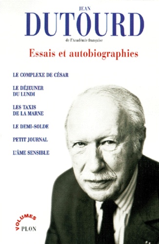 Jean Dutourd - Essais et autobiographies.