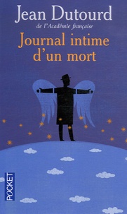 Jean Dutourd - Journal intime d'un mort.
