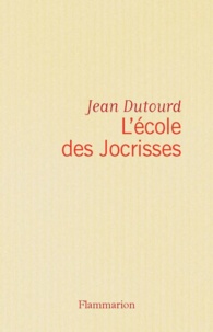 Jean Dutourd - L'Ecole Des Jocrisses.