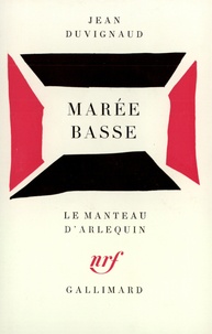 Jean Duvignaud - Marée basse - [Paris, Théâtre des Noctambules, 18 janvier 1956.
