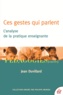 Jean Duvillard - Ces gestes qui parlent - L'analyse de la pratique enseignante.