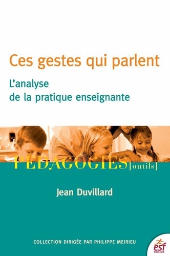 Ces gestes qui parlent. L'analyse de la pratique enseignante 2e édition