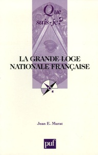 Jean-E Murat - La Grande Loge nationale française.