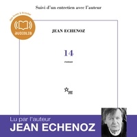 Jean Echenoz - 14 - Suivi d'un entretien avec l'auteur.