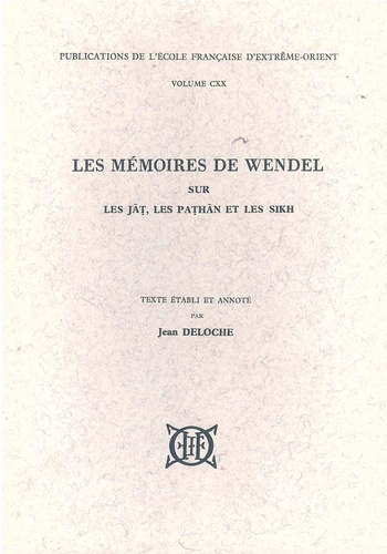 Jean (éd.) Deloche - Les mémoires de Wendel - sur les Jat, les Pathan et les Sikh.