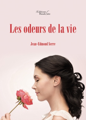 Jean-Edmond Serre - Les odeurs de la vie.