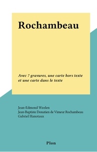 Jean-Edmond Weelen et Jean-Baptiste Donatien de Vimeur Rochambeau - Rochambeau - Avec 7 gravures, une carte hors texte et une carte dans le texte.