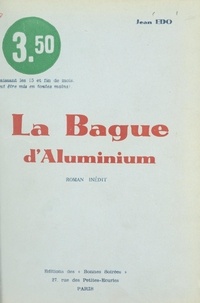 Jean Edo - La bague d'aluminium.