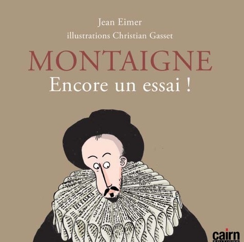 Jean Eimer - Montaigne - Encore un essai !.