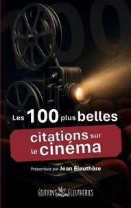 Les 100 plus belles citations sur le cinéma