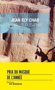 Jean Ely Chab - La Vallée du saphir - Prix du Masque de l'année 2016.