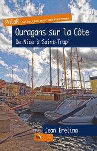 Jean Emelina - Ouragans sur la Côte, de Nice à St-Trop'.