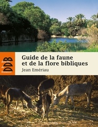 Jean Emériau - Guide de la faune et la flore bibliques.