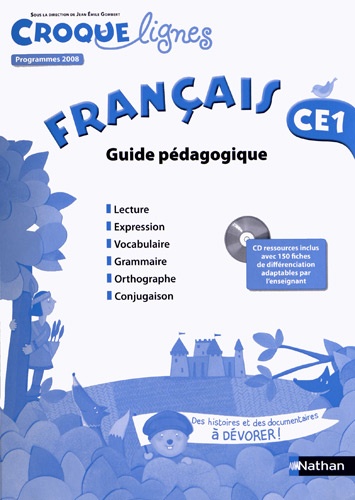 Jean-Emile Gombert - Français CE1 - Guide pédagogique, programmes 2008. 1 Cédérom