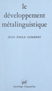 Jean-Emile Gombert et Paul Fraisse - Le développement métalinguistique.