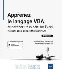 Jean-Emmanuel Chapartegui et Franck Chardon-Golfetto - Apprenez le langage VBA et devenez un expert sur Excel (versions 2019, 2021 et Microsoft 365).