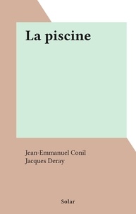 Jean-Emmanuel Conil et Jacques Deray - La piscine.