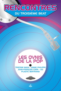 Jean-Emmanuel Deluxe - Rencontres du troisième beat - Les ovnis de la pop.