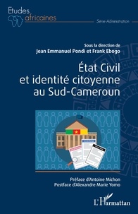 Jean-Emmanuel Pondi et Frank Ebogo - Etat Civil et identité citoyenne au Sud-Cameroun.