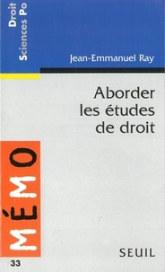 Jean-Emmanuel Ray - Aborder les études de droit.