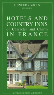Hotels And Country Inns Of Character And Charm In France. 4th Edition