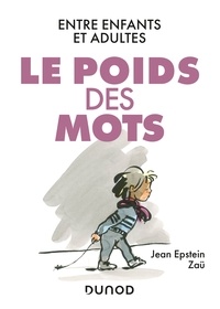 Jean Epstein - Le poids des mots - Entre enfants et adultes.